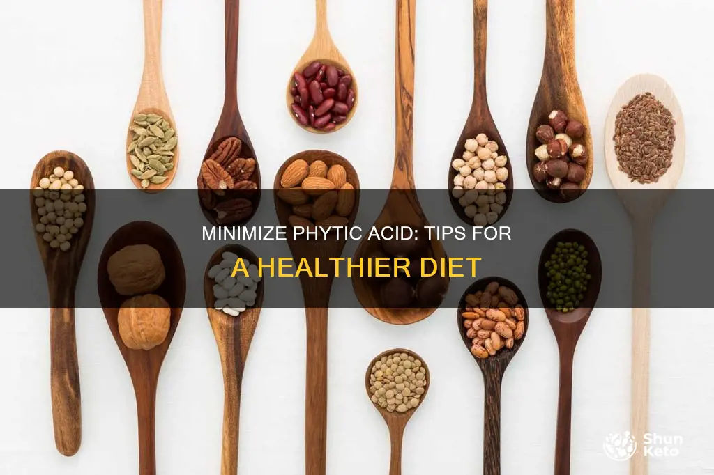 how to reduce phytic acid in diet