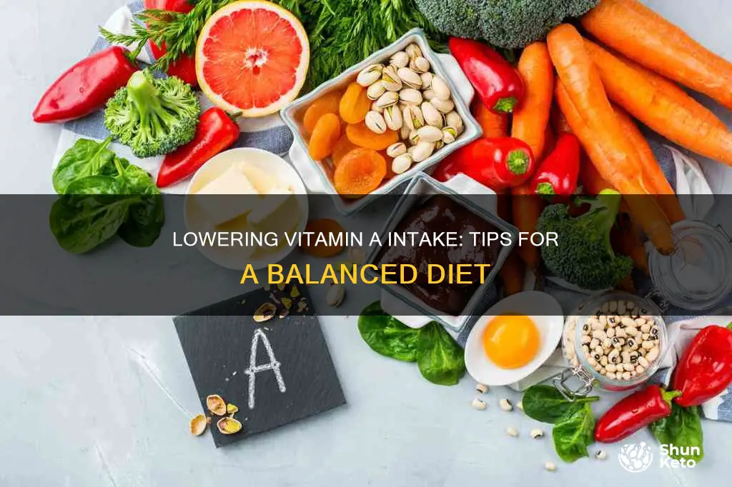 how to reduce vitamin a in diet