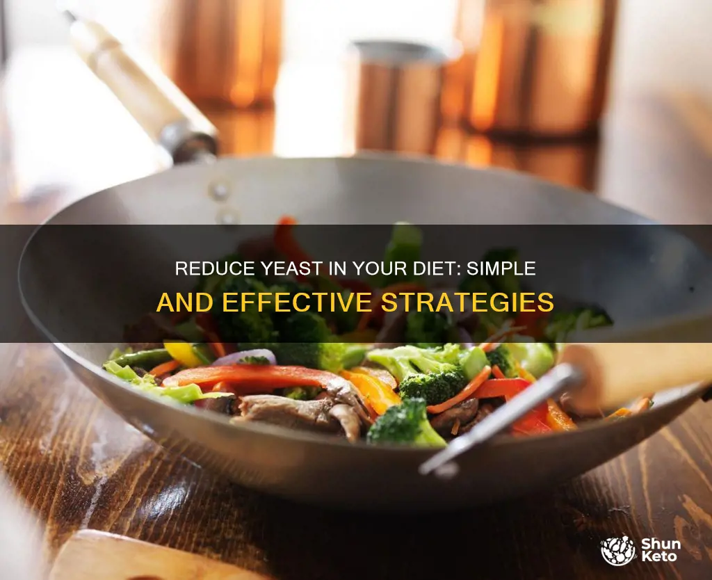 how to reduce yeast in diet