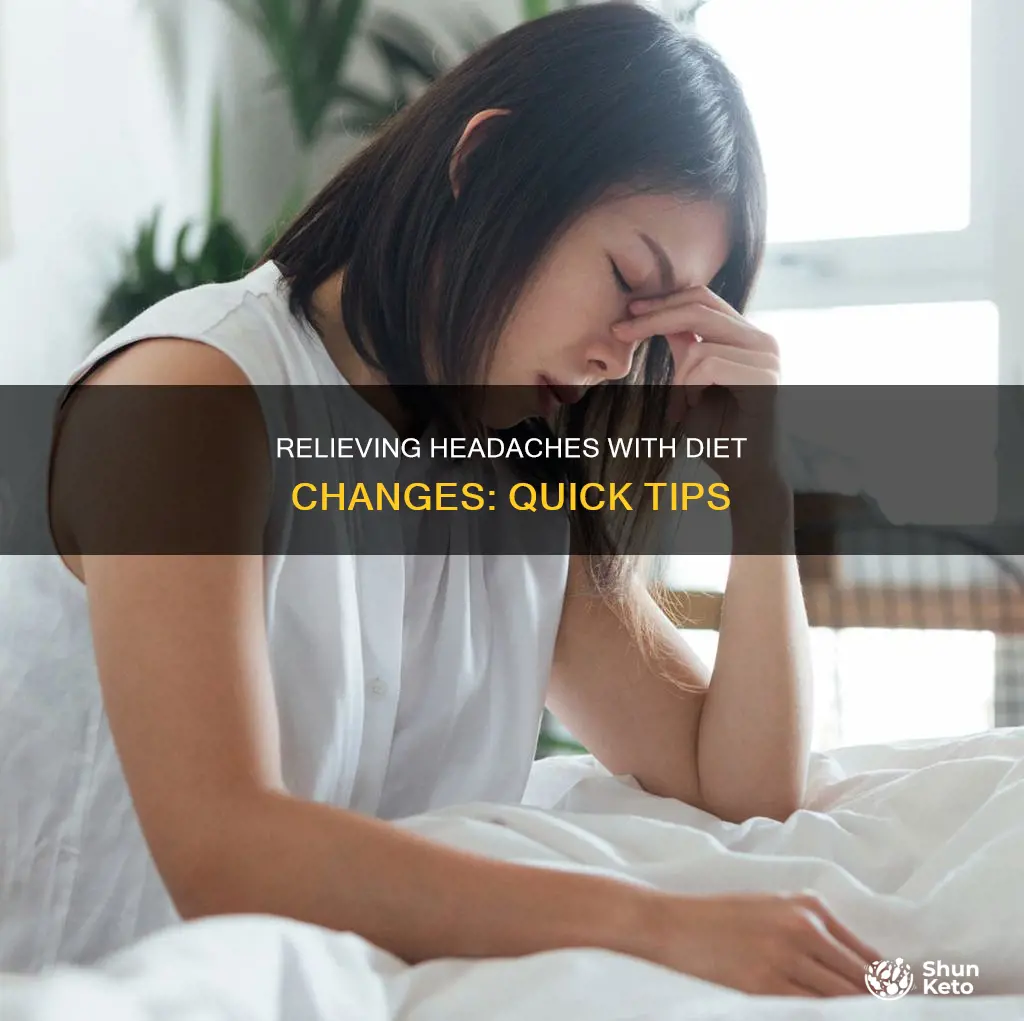 how to relieve a headache from a changed diet
