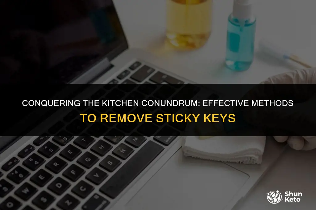 how to remove sticky kets