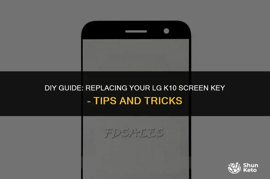 how to replace lg k10 screen ket