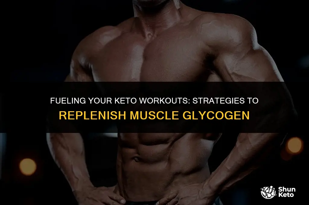 how to replenish muscle glycogen on keto