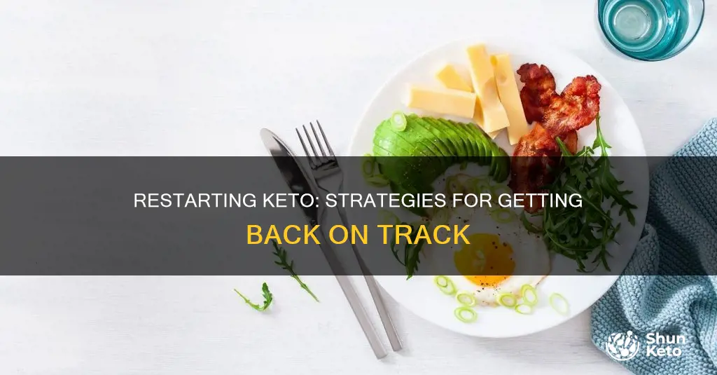 how to restart keto after a long break