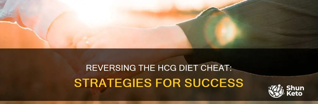 how to reverse a cheat on hcg diet