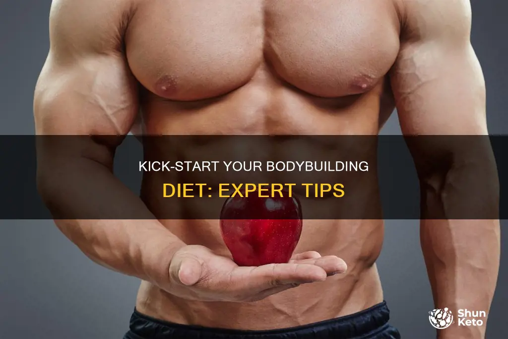 how to start a bodybuilding diet