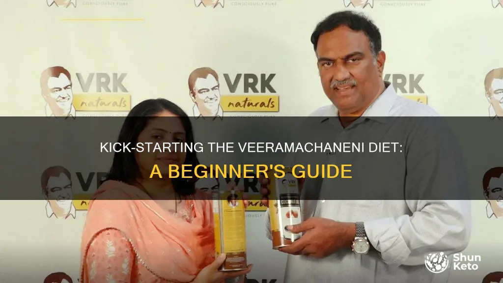 how to start veeramachaneni diet
