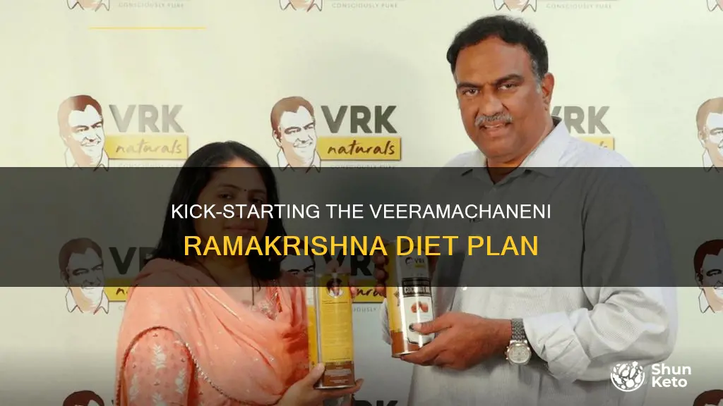 how to start veeramachaneni ramakrishna diet