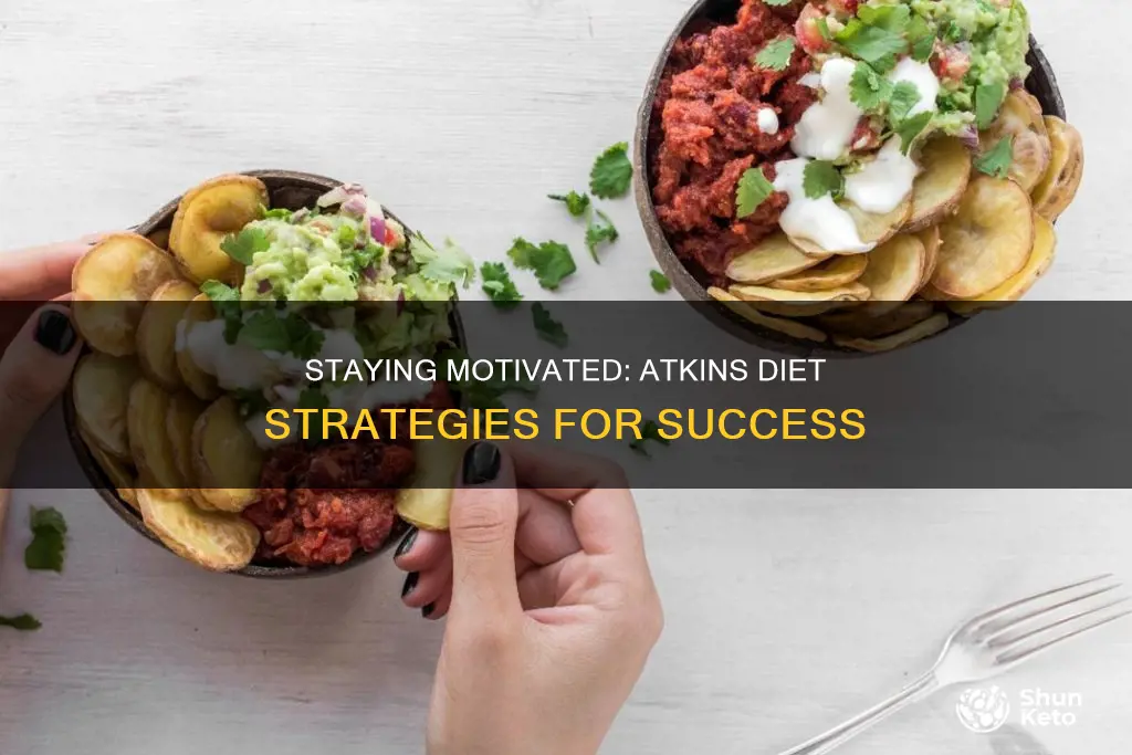how to stay motivated on atkins diet
