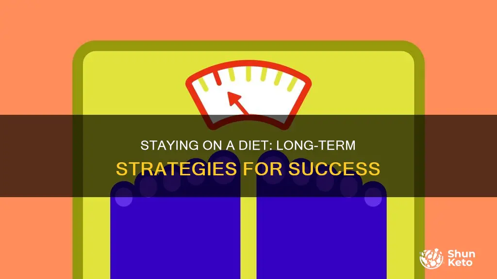 how to stay on a diet for a long time