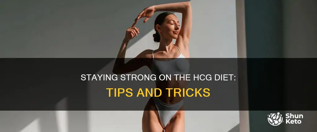 how to stay strong on hcg diet