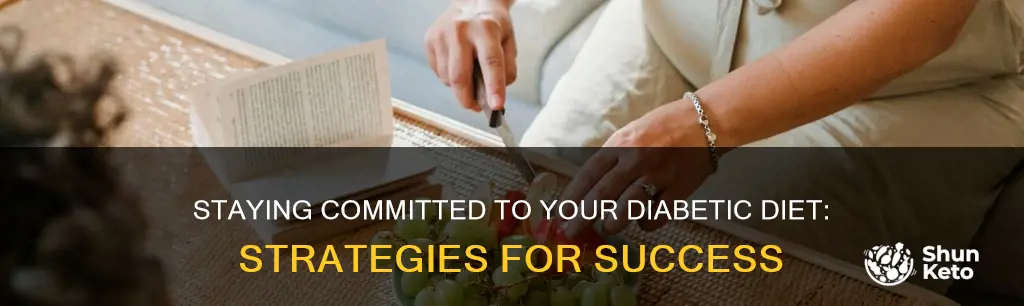 how to stick to diabetic diet