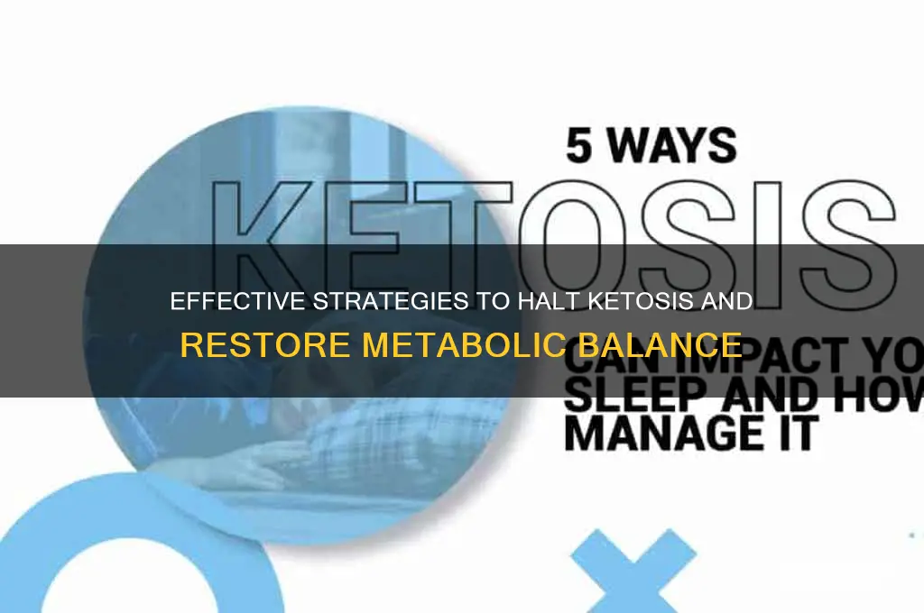how to stop ketosis