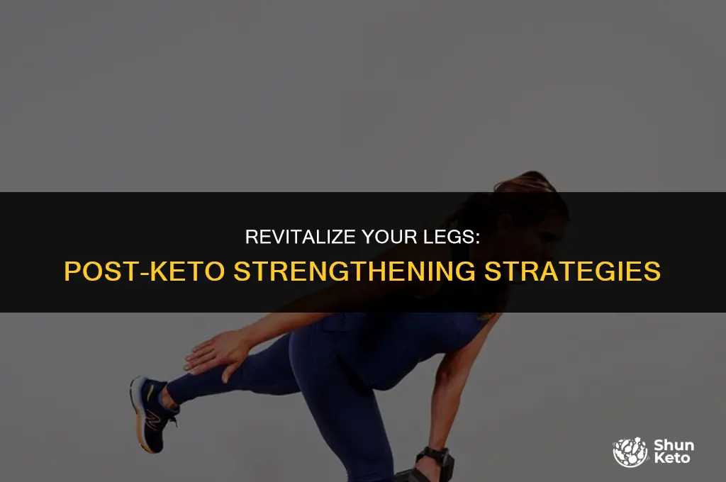 how to strengthen legs after keto