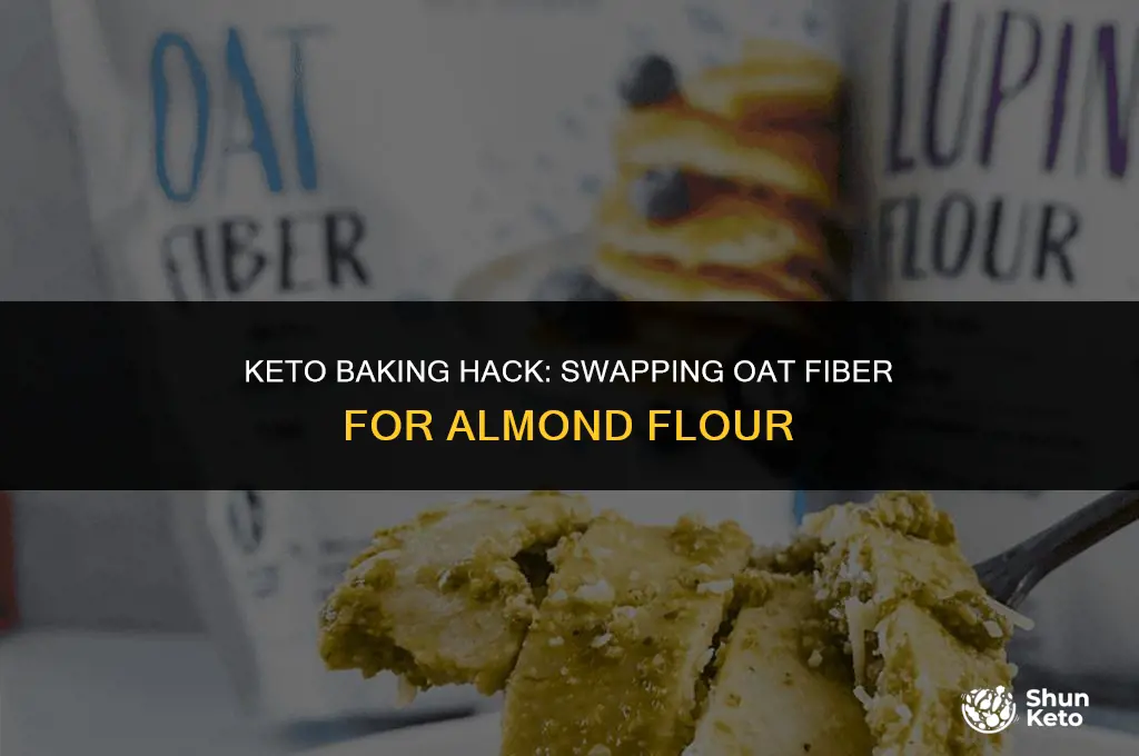 how to substitute oat fiber for almond flour keto baking