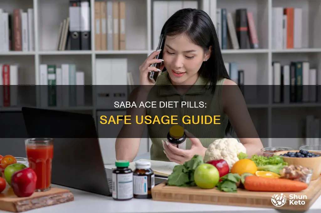 how to take saba ace diet pills