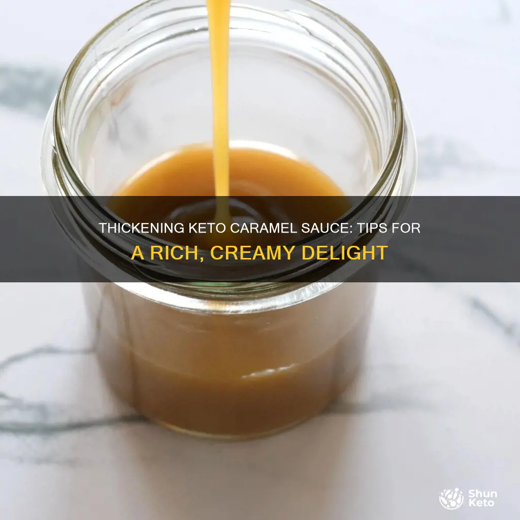 how to thicken keto caramel sauce