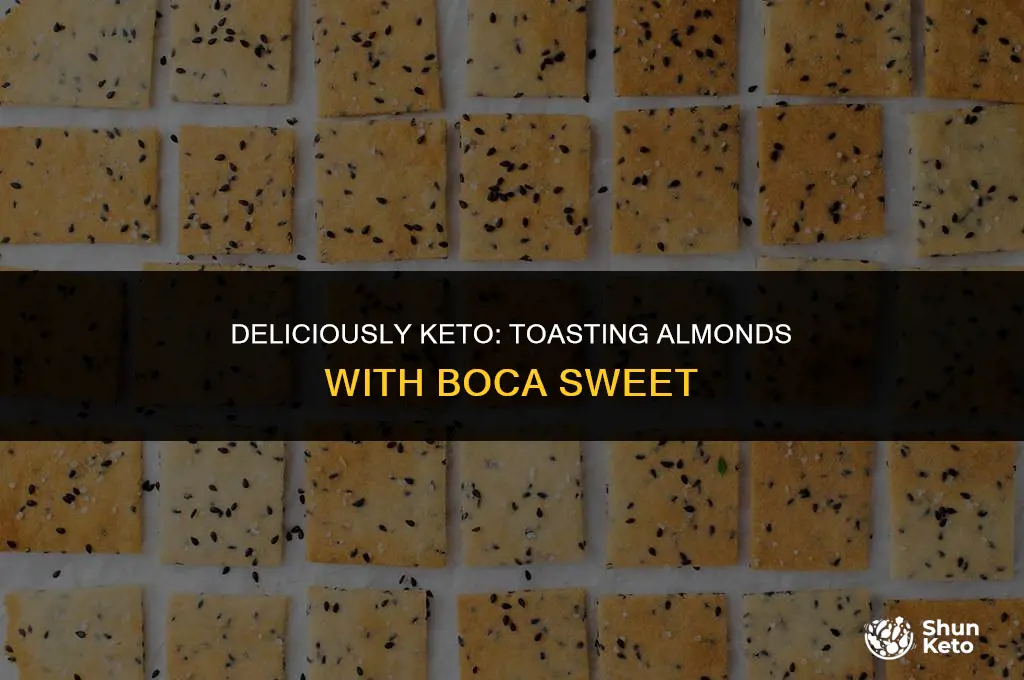 how to toast almonds keto with boca sweet
