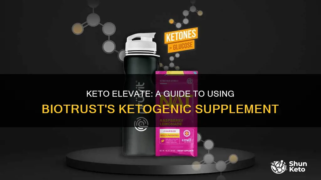 how to use biotrust keto elevate