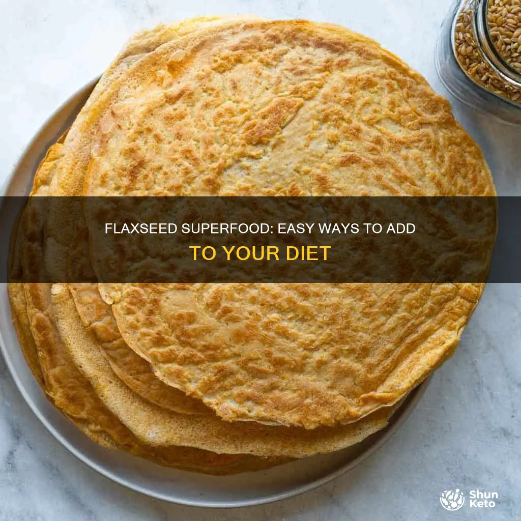 how to use flaxseed in your diet