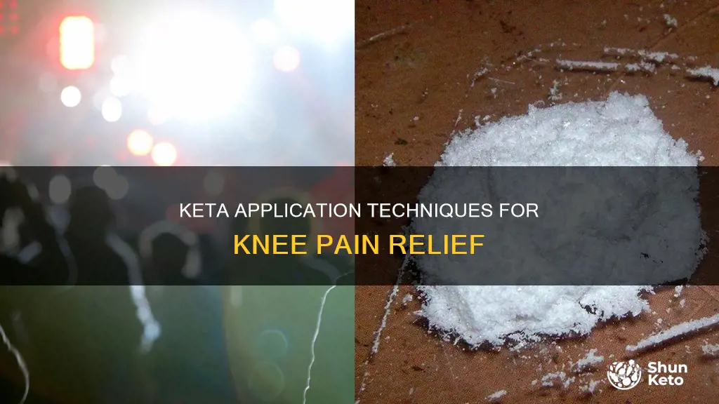 how to use keta on inside of knees