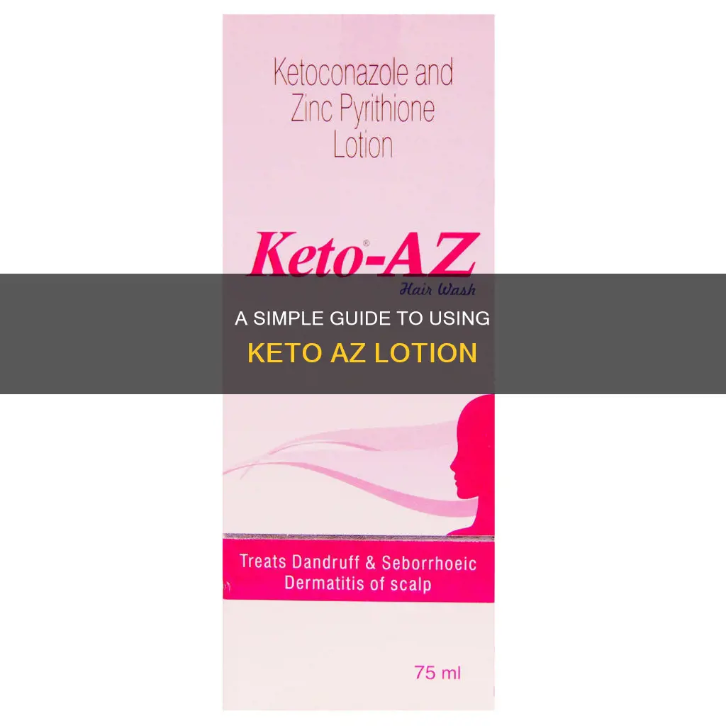 how to use keto az lotion