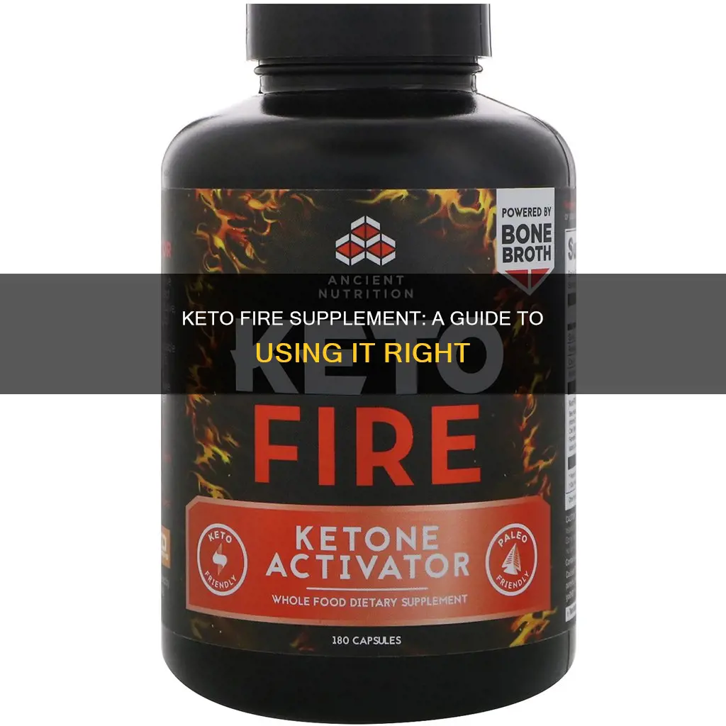 how to use keto fire supplement