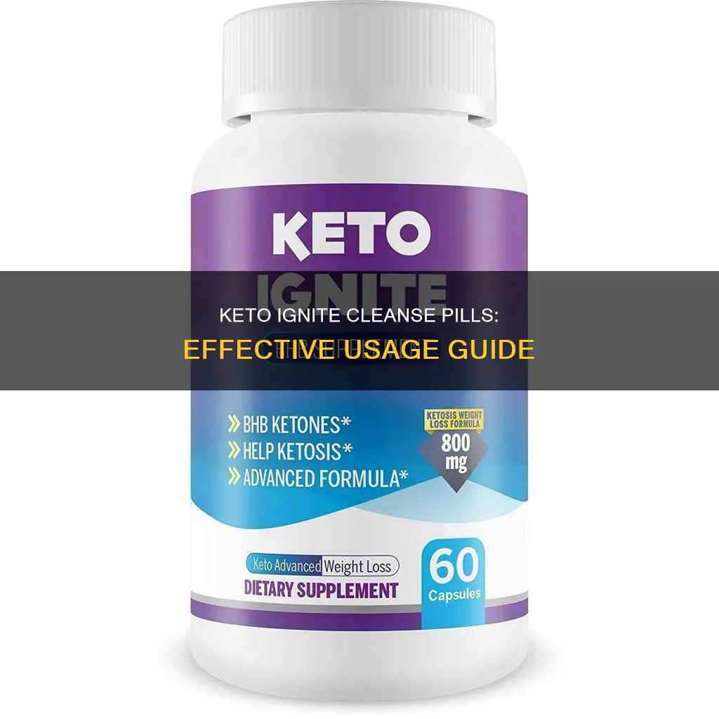 how to use keto ignite cleanse pills