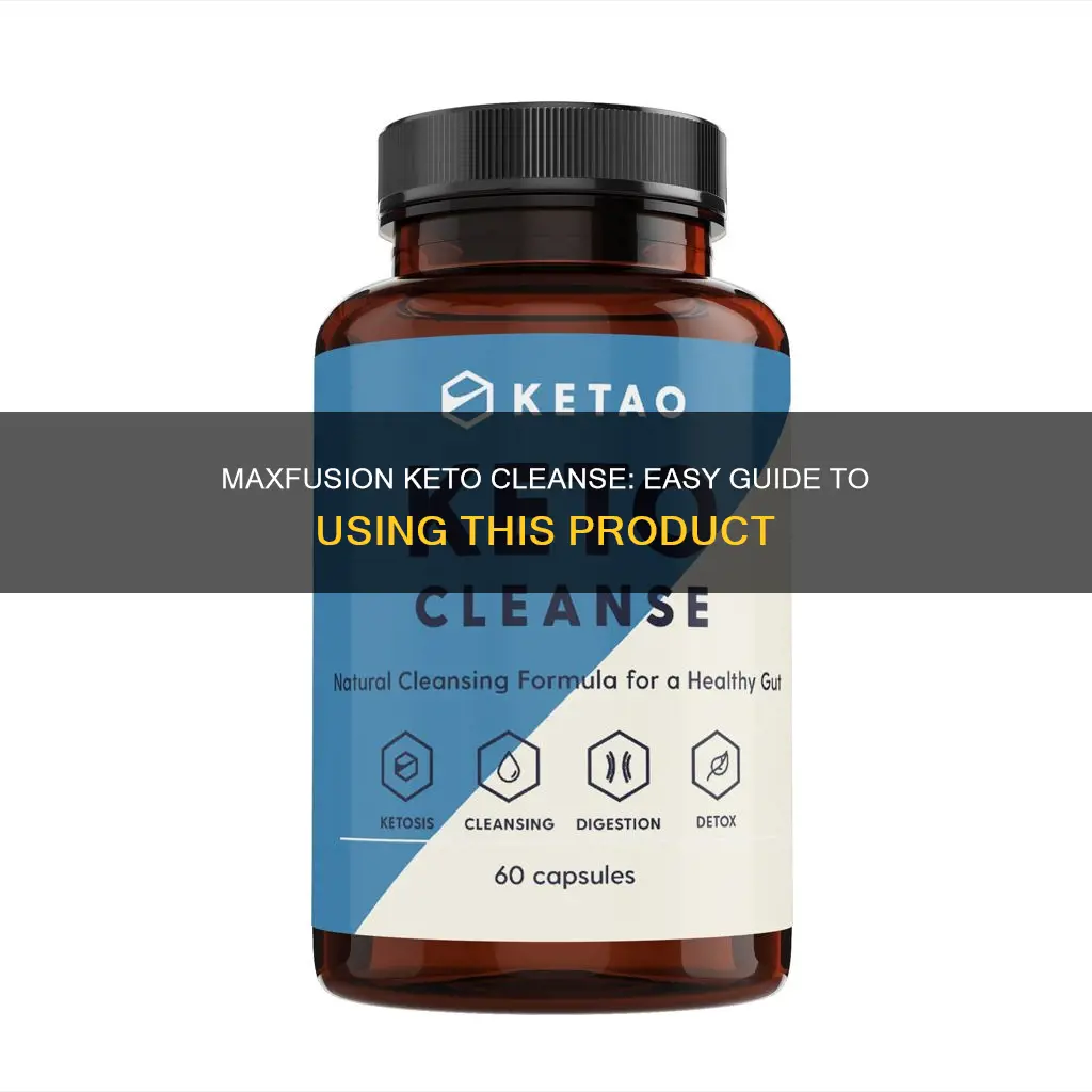 how to use maxfusion keto cleanse