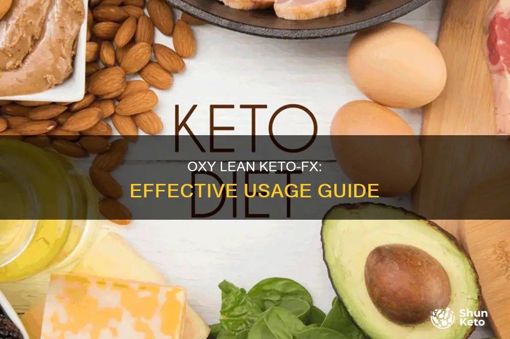 how to use oxy lean keto-fx