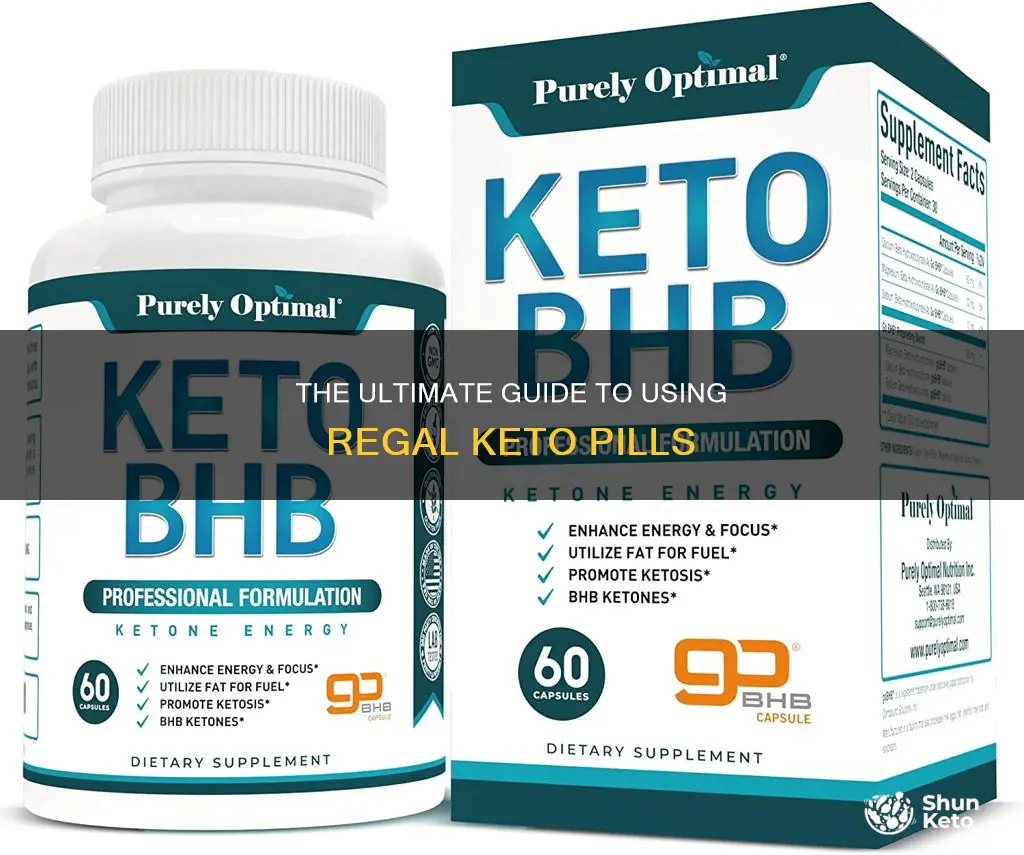 how to use regal keto pills