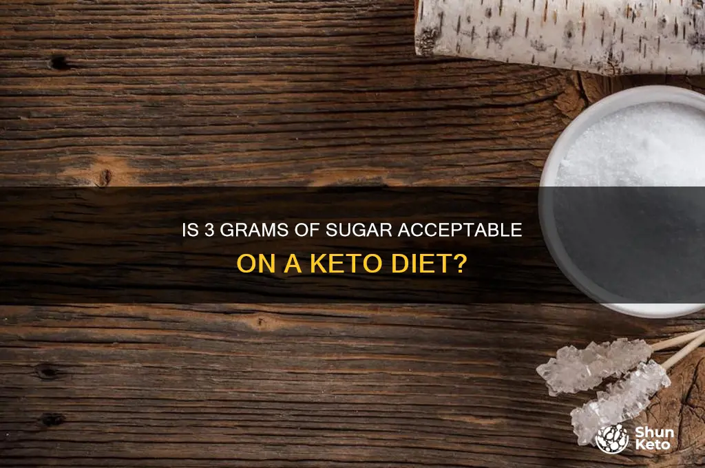 is 3 grams of sugar ok on keto diet