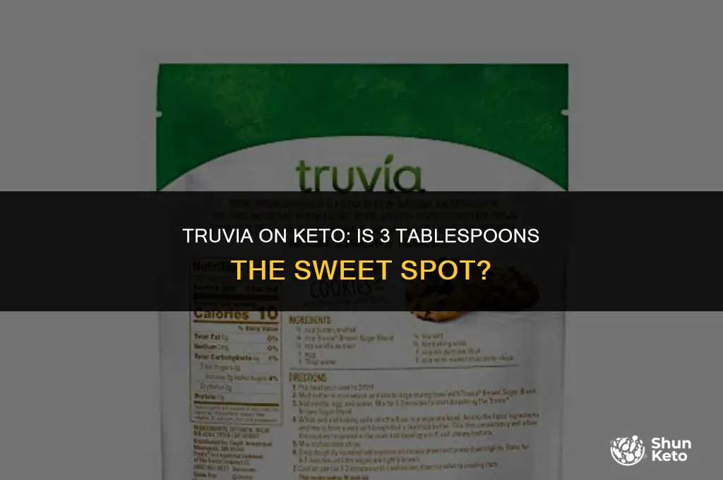 is 3 tbsp truvia keto