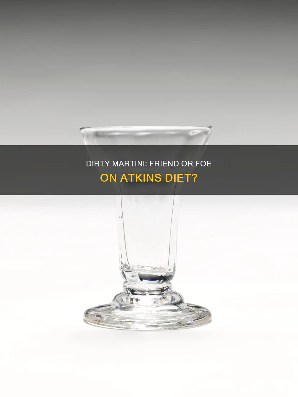 is a dirty martini allowed on atkins diet