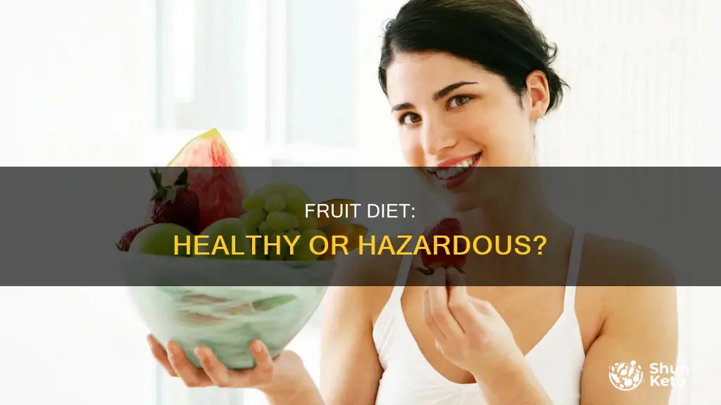 is a fruit diet safe