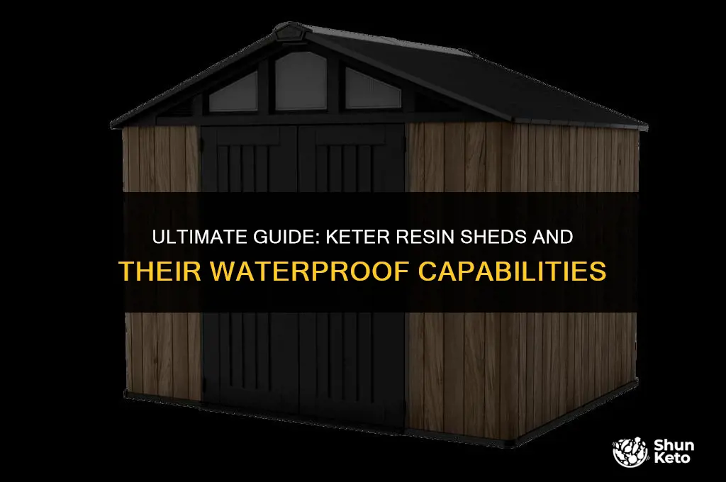 is a keter resin shed waterproof