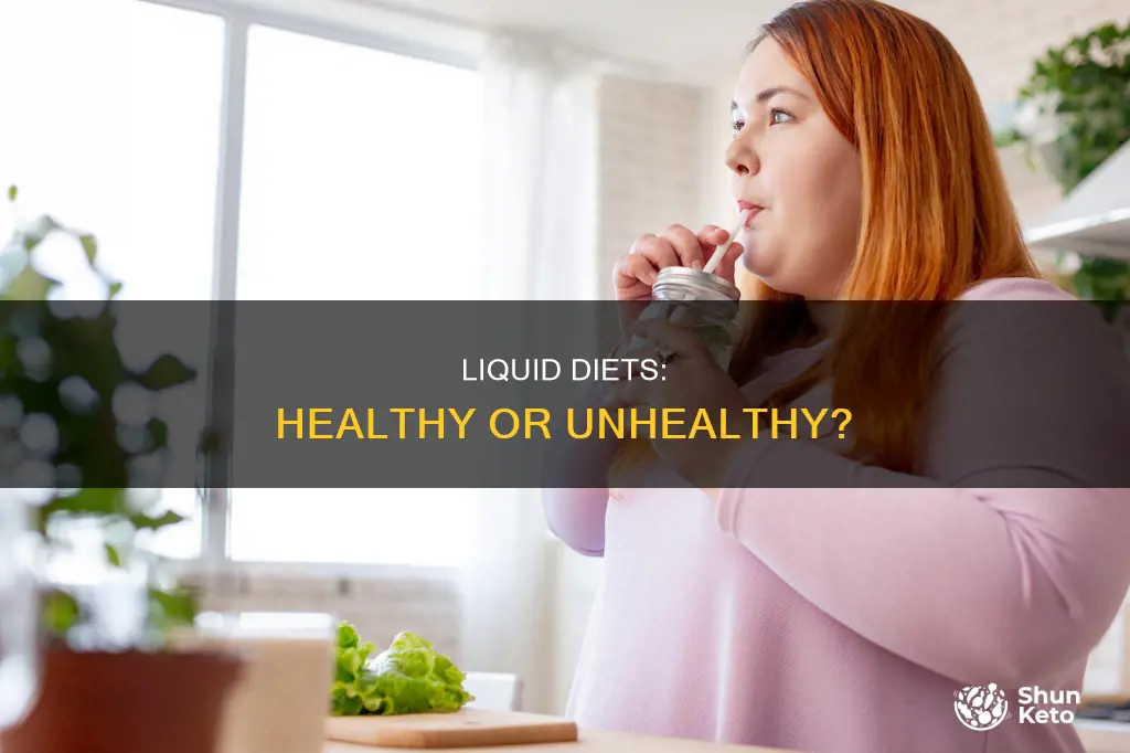 is a liquid diet unhealthy