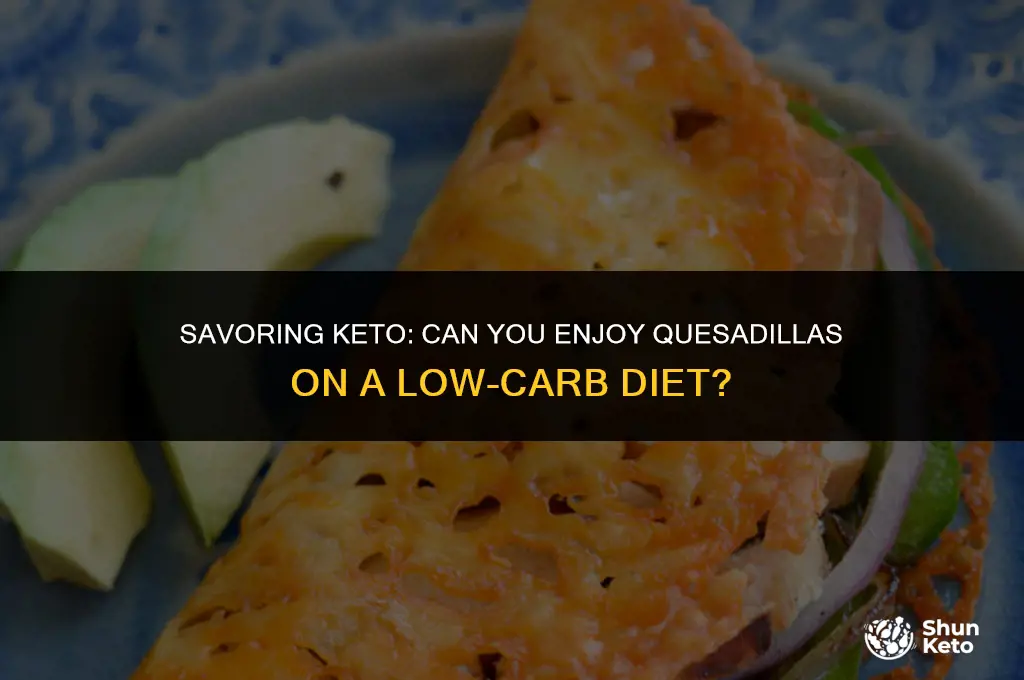 is a quesadilla keto