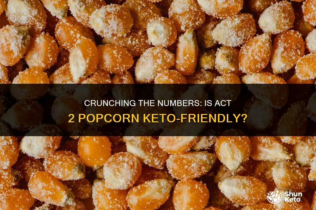 is act 2 popcorn keto