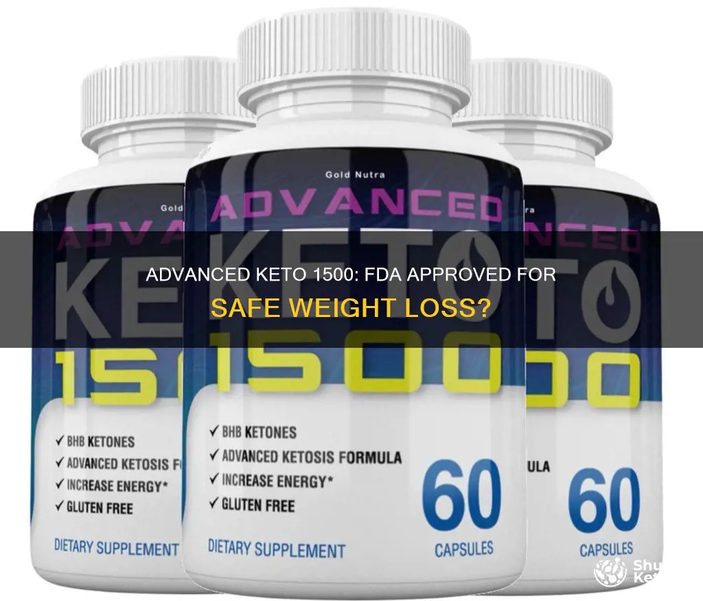 is advanced keto 1500 fda approved