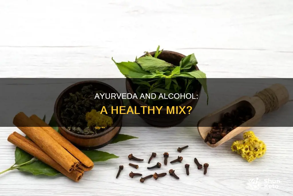 is alcohol allowed in ayurveda diet