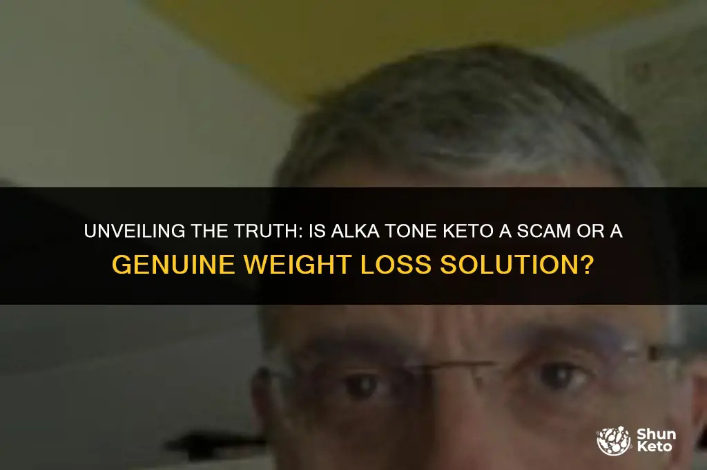is alka tone keto a scam