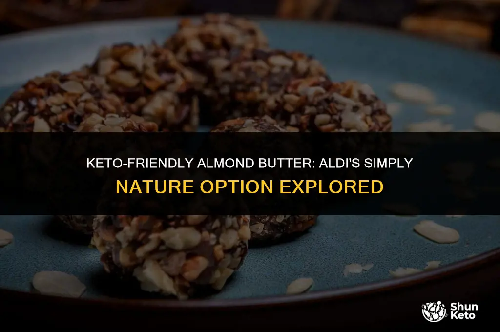 is almond butter keto aldi simply nature
