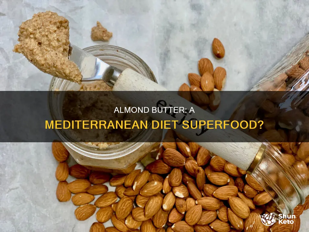 is almond butter on mediterranean diet