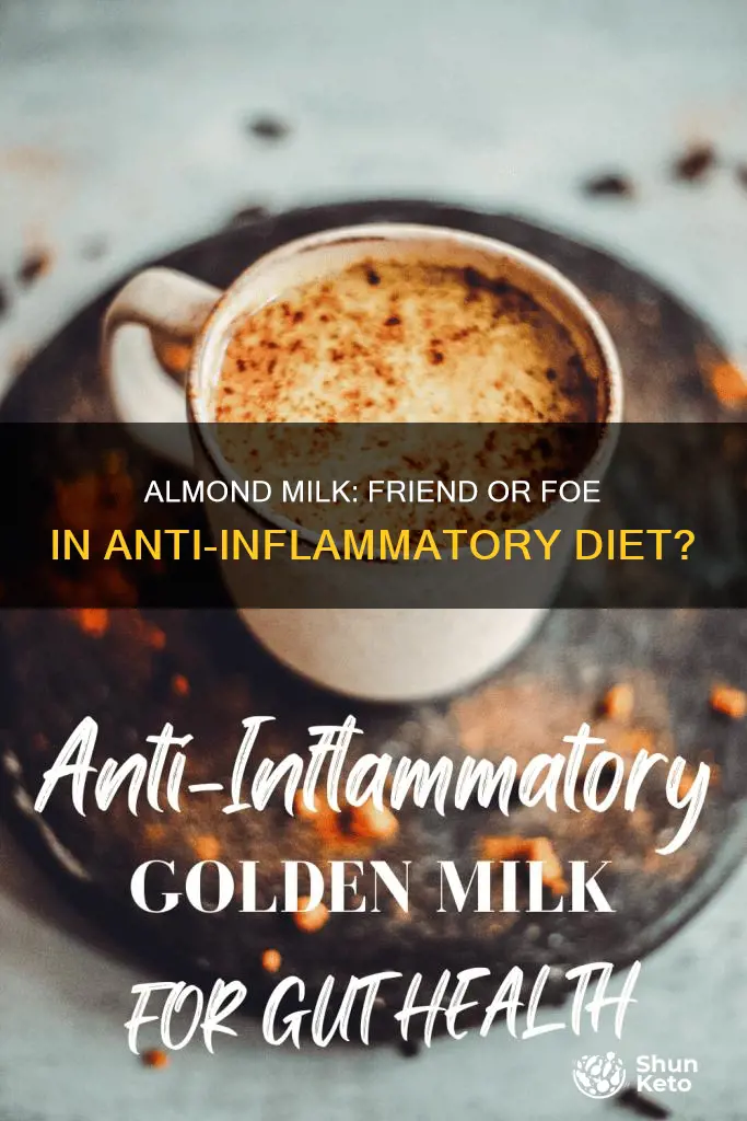 is almond milk ok for anti inflammatory diet