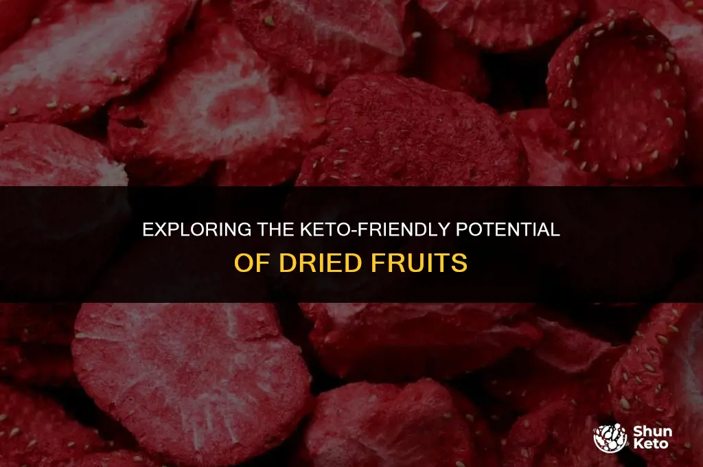 is any dried fruit keto friendly