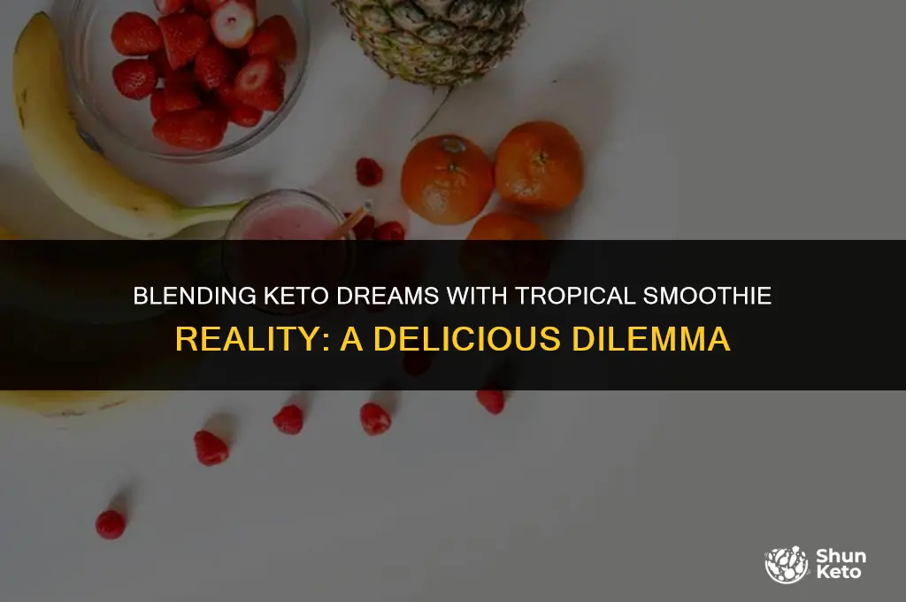 is anything at tropical smoothie keto