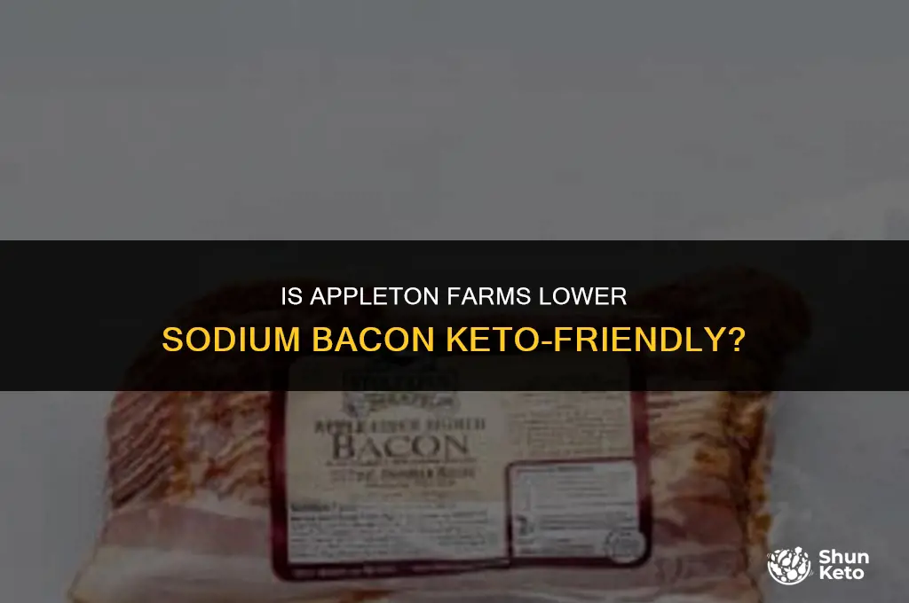 is appleton farms lower sodium bacon keto friendly