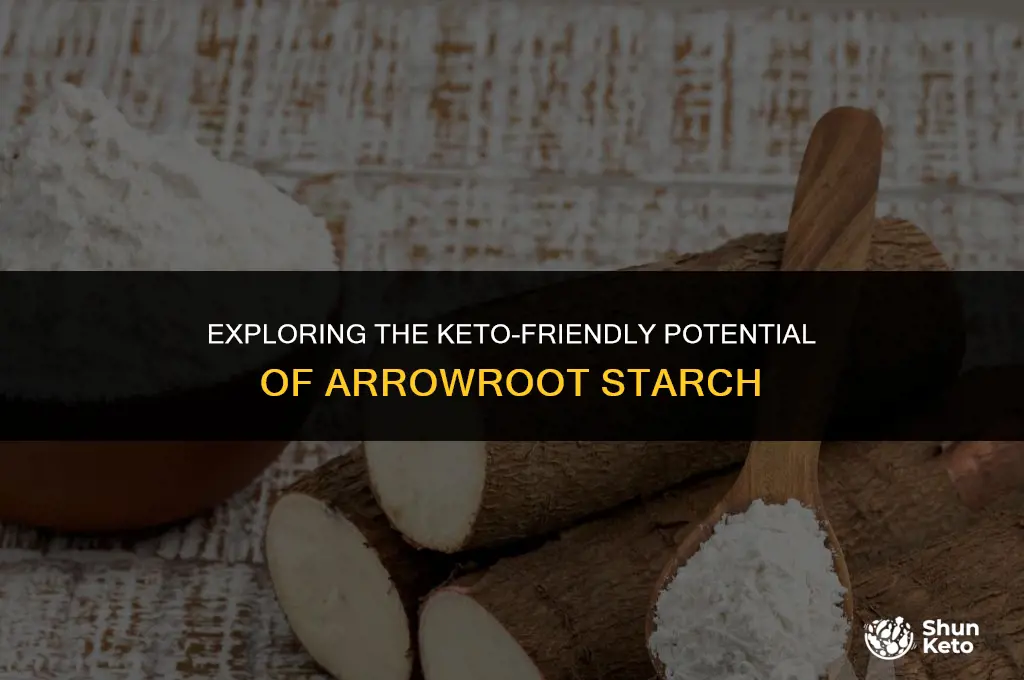 is arrowroot starch keto
