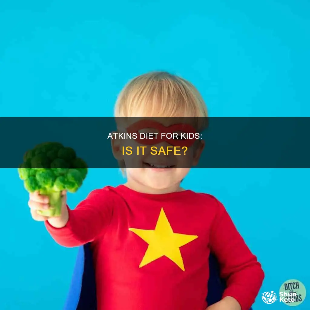 is atkins diet safe for kids